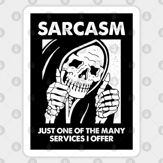 Sarcasm - Just One Of The Many Services I Offer Sticker by Three Meat Curry